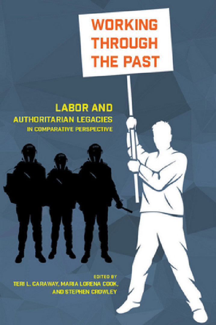 Buy Working Through the Past (English, Teri L. Caraway | Maria Lorena Cook | Stephen Crowley) โ BookShops.in