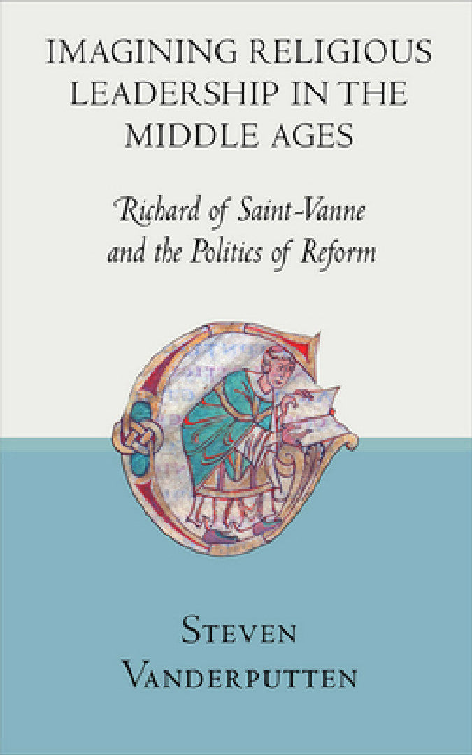 Buy Imagining Religious Leadership in the Middle Ages (English, Steven Vanderputten) — BookShops.in