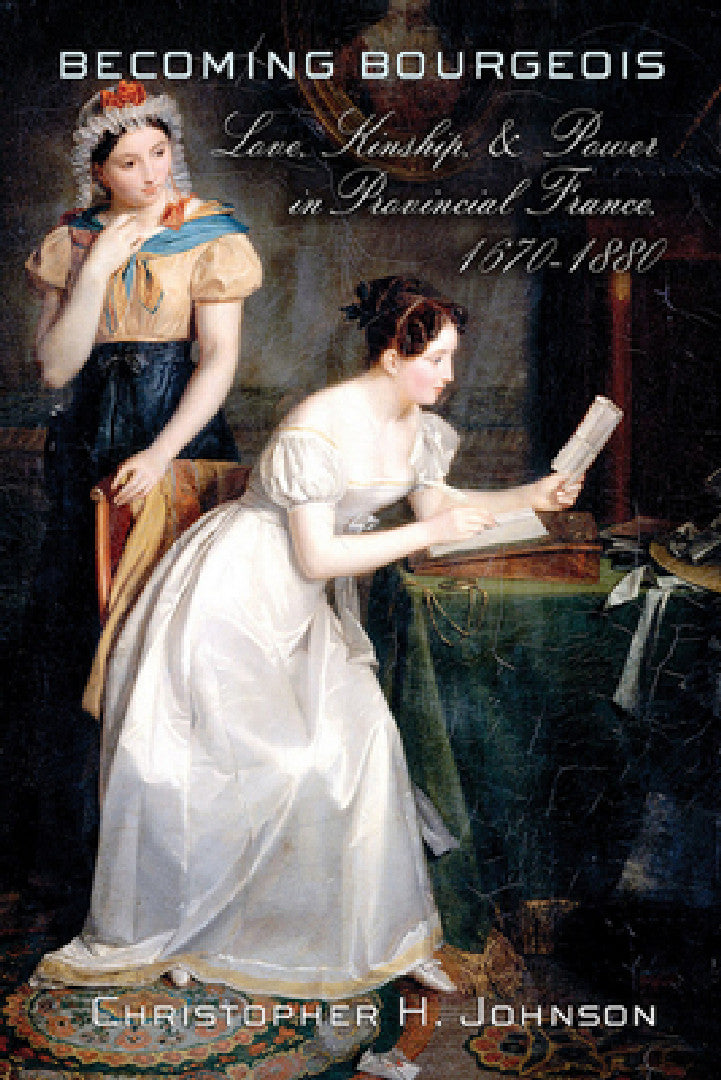 Buy Becoming Bourgeois (English, Christopher H. Johnson) — BookShops.in