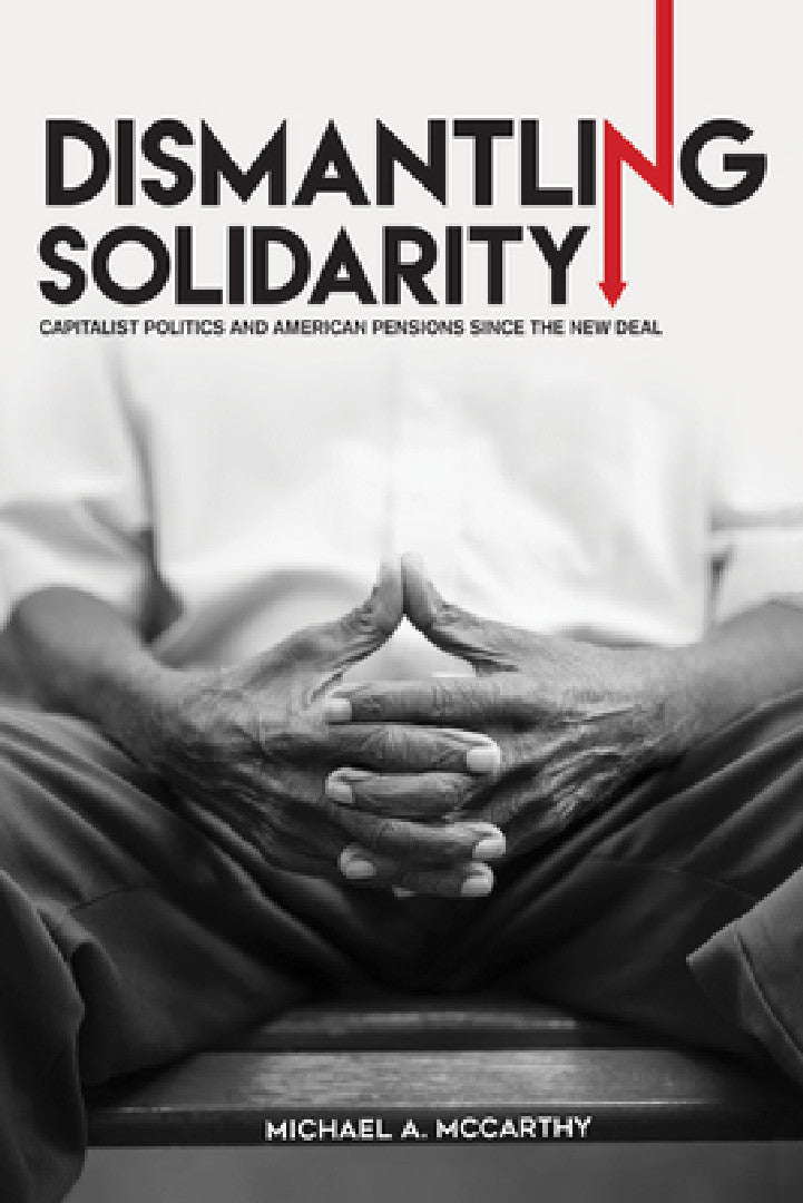 Buy Dismantling Solidarity (English, Michael A. McCarthy) โ BookShops.in