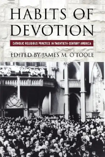 Buy Habits of Devotion (English, James M. O'Toole) — BookShops.in