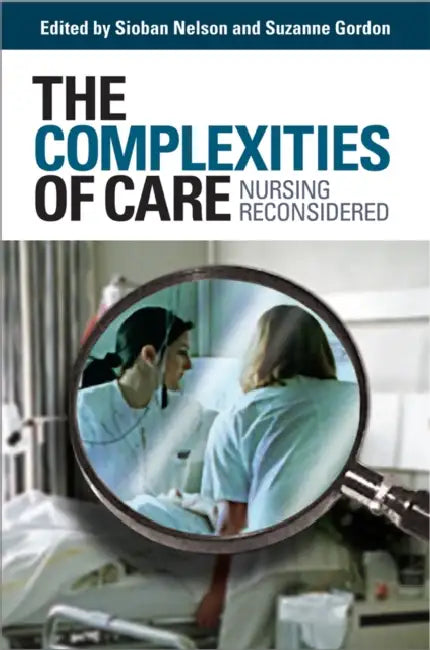 Buy The Complexities of Care (English, Sioban Nelson | Suzanne Gordon) โ BookShops.in