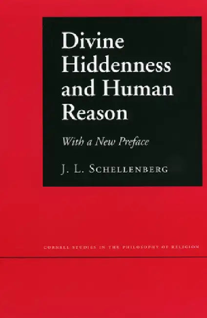 Buy Divine Hiddenness and Human Reason (English, J. L. Schellenberg) — BookShops.in