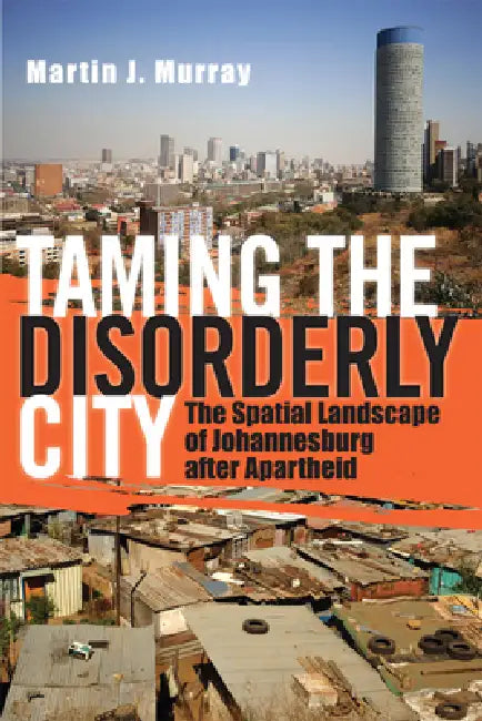 Buy Taming the Disorderly City (English, Martin J. Murray) β BookShops.in