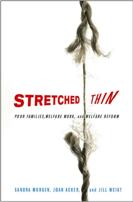 Buy Stretched Thin (English, Sandra L. Morgen | Joan Acker | Jill Weigt) — BookShops.in