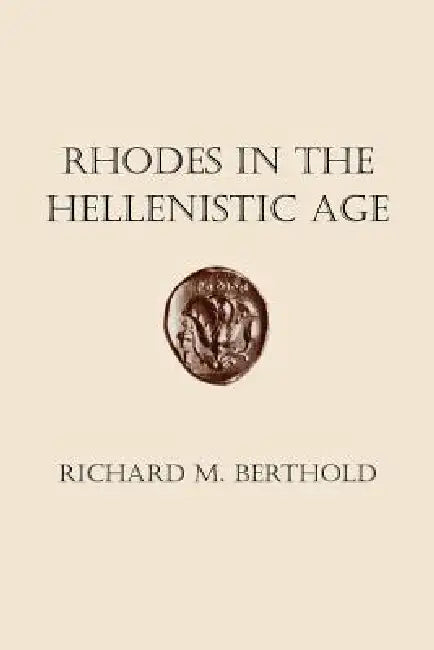 Buy Rhodes in the Hellenistic Age (English, Richard M. Berthold) — BookShops.in
