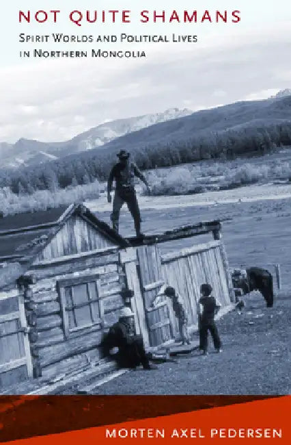 Buy Not Quite Shamans (English, Morten Axel Pedersen) — BookShops.in