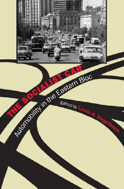 Buy The Socialist Car (English, Lewis H. Siegelbaum) — BookShops.in