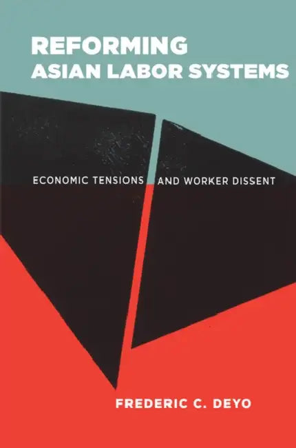 Buy Reforming Asian Labor Systems (English, Frederic C. Deyo) — BookShops.in