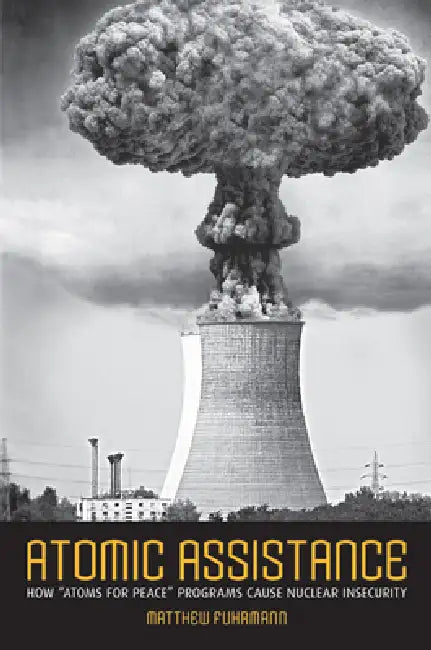 Buy Atomic Assistance (English, Matthew Fuhrmann) — BookShops.in