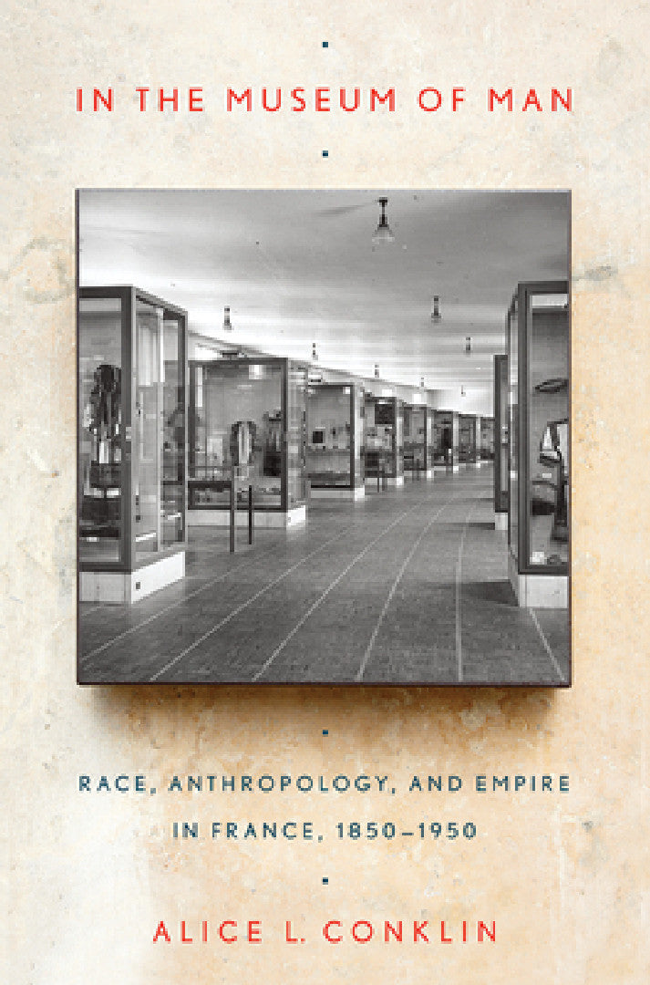 Buy In the Museum of Man (English, Alice L. Conklin) — BookShops.in