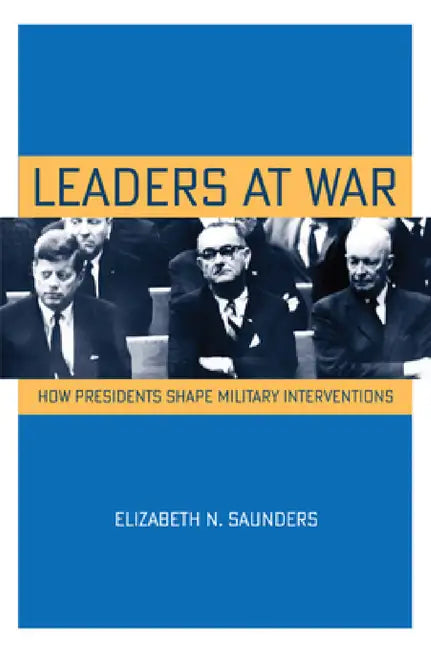 Buy Leaders at War (English, Elizabeth N. Saunders) — BookShops.in