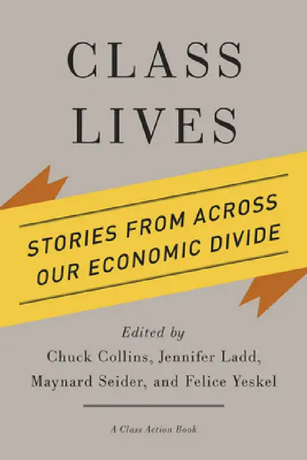 Buy Class Lives (English, Chuck Collins | Jennifer Ladd | Maynard Seider) โ BookShops.in