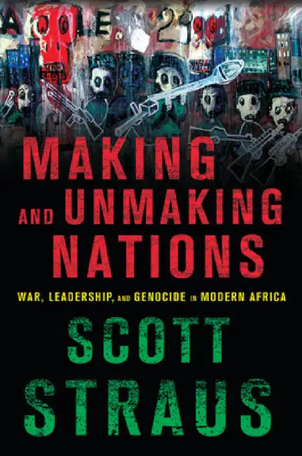 Buy Making and Unmaking Nations (English, Scott Straus) — BookShops.in