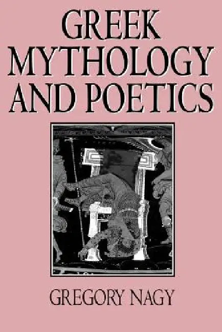 Buy Greek Mythology and Poetics (English, Gregory Nagy) — BookShops.in