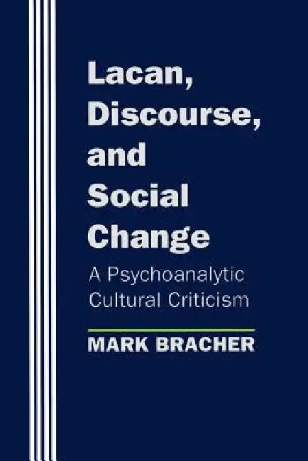 Buy Lacan, Discourse, and Social Change (English, Mark Bracher) — BookShops.in
