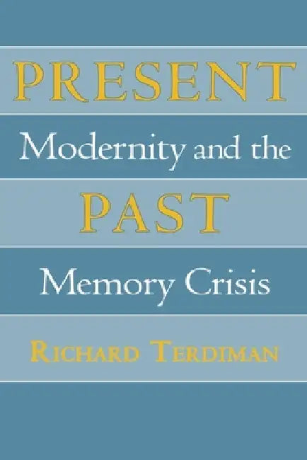 Buy Present Past (English, Richard Terdiman) — BookShops.in