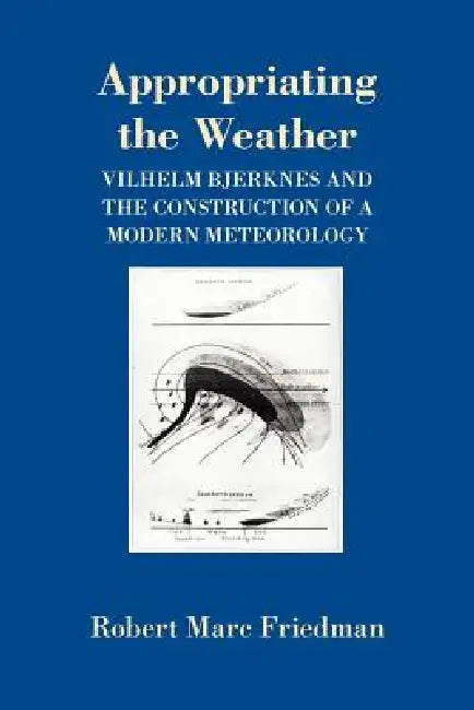 Appropriating the Weather (English, Robert Marc Friedman)