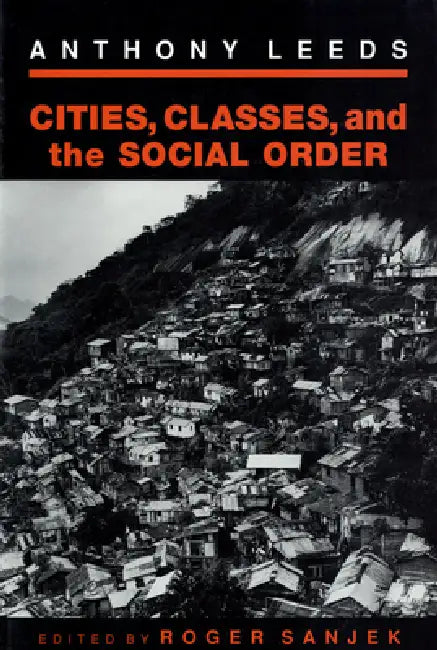 Buy Cities, Classes, and the Social Order (English, Anthony Lee | Roger Sanjek) — BookShops.in