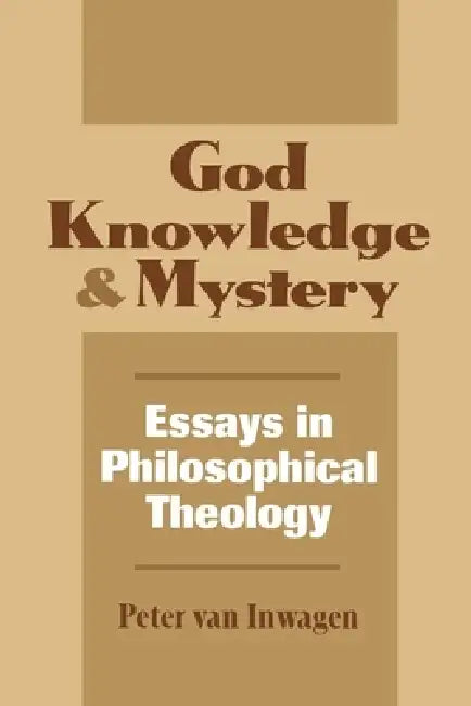 Buy God, Knowledge, and Mystery (English, Peter Van Inwagen) — BookShops.in