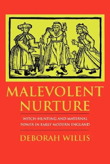 Buy Malevolent Nurture (English, Deborah Willis) โ BookShops.in