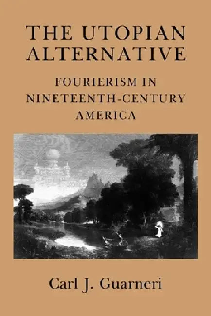 Buy The Utopian Alternative (English, Carl J. Guarneri) — BookShops.in