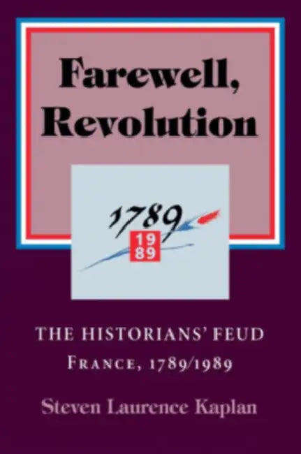 Buy Farewell, Revolution (English, Steven Laurence Kaplan) — BookShops.in