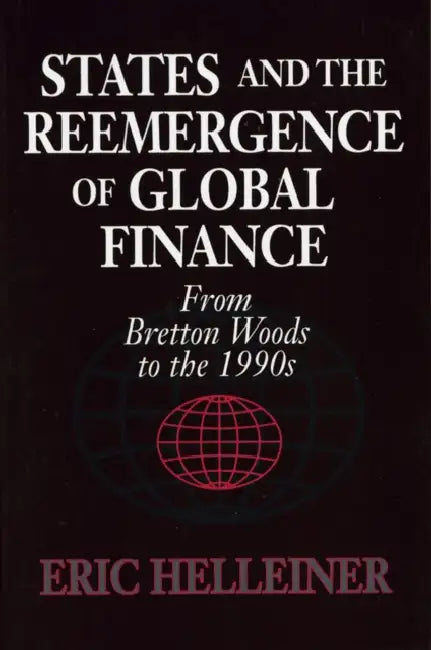 Buy States and the Reemergence of Global Finance (English, Eric Helleiner) β BookShops.in