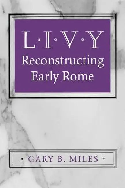 Buy Livy (English, Gary B. Miles) — BookShops.in