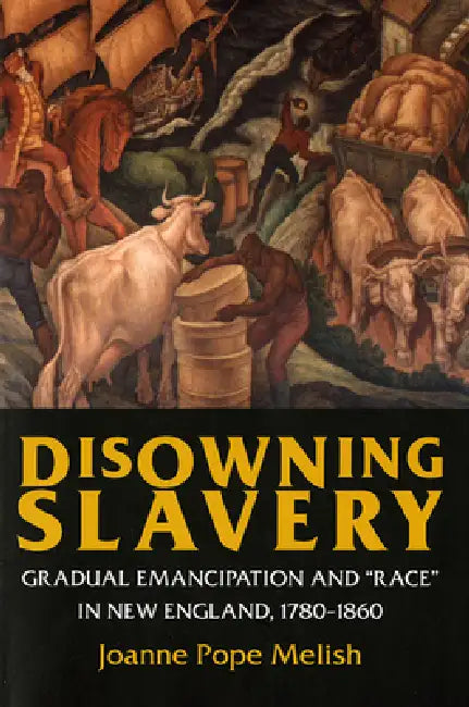 Buy Disowning Slavery (English, Joanne Pope Melish) — BookShops.in