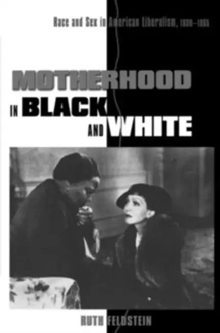 Buy Motherhood in Black and White (English, Ruth Feldstein) — BookShops.in