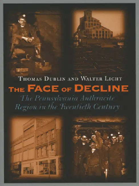 Buy The Face of Decline (English, Thomas L. Dublin | Walter Licht) — BookShops.in