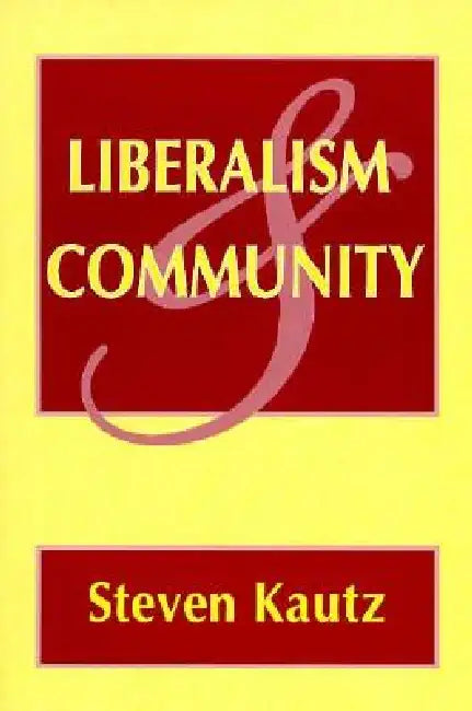 Buy Liberalism and Community (English, Steven Kautz) — BookShops.in