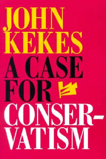 Buy A Case for Conservatism (English, John Kekes) — BookShops.in