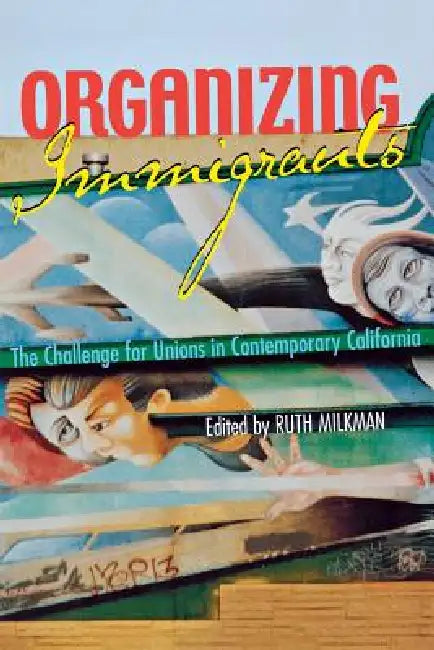 Buy Organizing Immigrants (English, Ruth Milkman) — BookShops.in