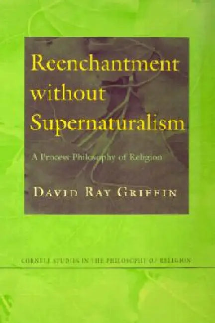 Buy Reenchantment without Supernaturalism (English, David Ray Griffin) โ BookShops.in