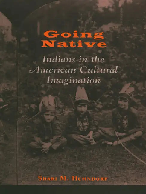 Buy Going Native (English, Shari M. Huhndorf) — BookShops.in