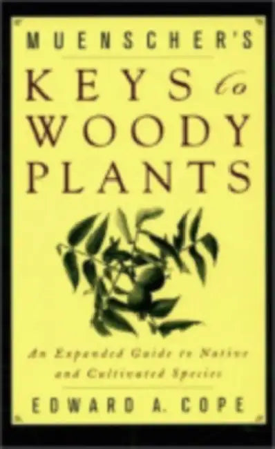 Buy Muenscher's Keys to Woody Plants (English, Edward A. Cope | Walter C. Muenscher) — BookShops.in