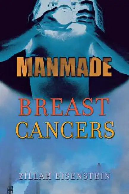 Buy Manmade Breast Cancers (English, Zillah Eisenstein) — BookShops.in