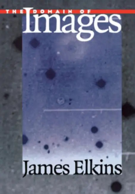 Buy The Domain of Images (English, James Elkins) — BookShops.in