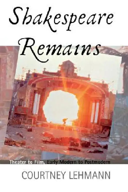 Buy Shakespeare Remains (English, Courtney Lehmann) — BookShops.in
