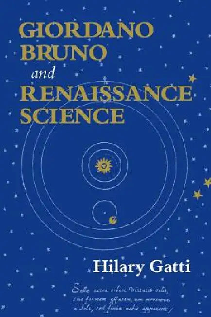 Buy Giordano Bruno and Renaissance Science (English, Hilary Gatti) — BookShops.in