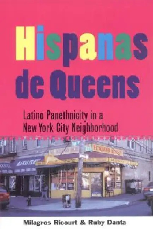 Hispanas De Queens: Latino Panethnicity in a New York City Neighborhood by Milagros Ricourt view 2