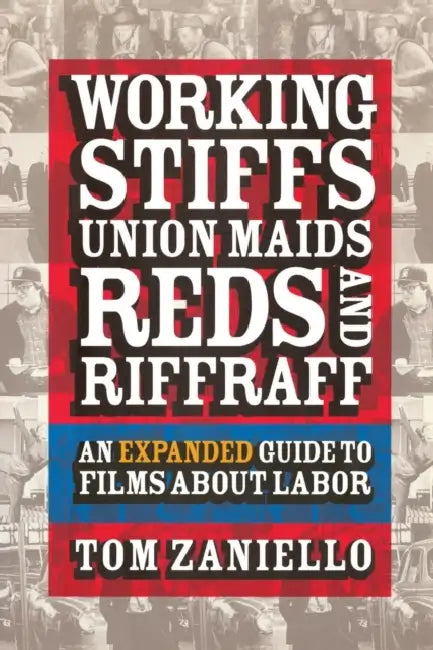 Buy Working Stiffs, Union Maids, Reds, and Riffraff (English, Tom Zaniello) — BookShops.in