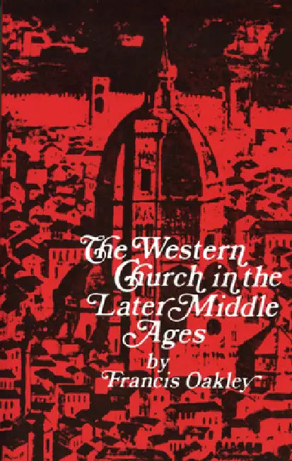 Buy Western Church in the Later Middle Ages (English, Francis Oakley) — BookShops.in