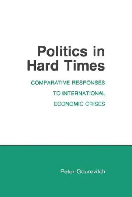 Buy Politics in Hard Times (English, Peter Gourevitch) — BookShops.in