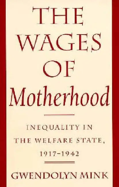 Buy The Wages of Motherhood (English, Gwendolyn Mink) — BookShops.in