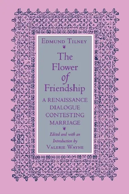 Buy The Flower of Friendship (English, Edmund Tilney | Valerie Wayne) — BookShops.in