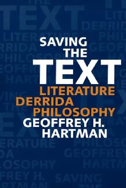 Buy Saving the Text (English, Geoffrey H. Hartman) — BookShops.in