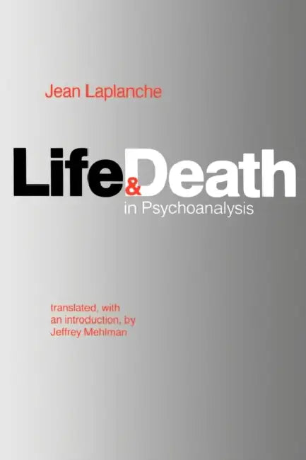 Buy Life and Death in Psychoanalysis (English, Jean LaPlanche | Jeffrey Mehlman) — BookShops.in